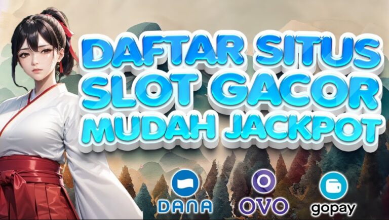 Situs Slot Gacor Gampang Menang Paling Dicari Dengan Jaminan Jackpot Maxwin